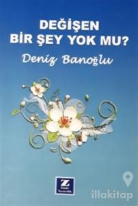 Değişen Bir Şey Yok mu?