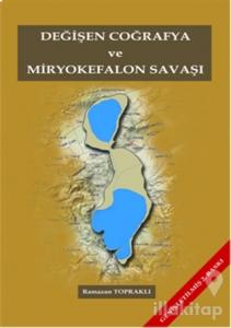 Değişen Coğrafya ve Miryokefalon Savaşı