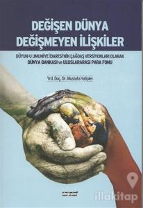 Değişen Dünya Değişmeyen İlişkiler