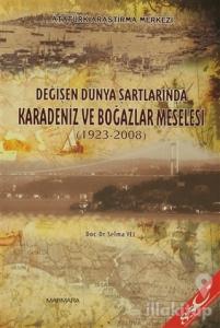 Değişen Dünya Şartlarında Karadeniz ve Boğazlar Meselesi