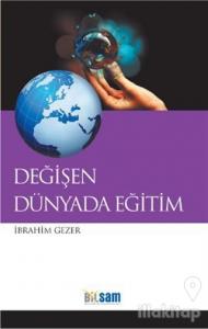 Değişen Dünyada Eğitim