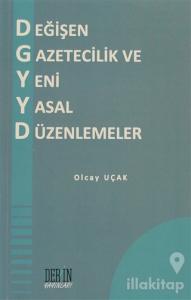 Değişen Gazetecilik ve Yeni Yasal Düzenlemeler