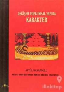 Değişen Toplumsal Yapıda Karakter