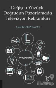 Değişen Yüzüyle Doğrudan Pazarlamada Televizyon Reklamları