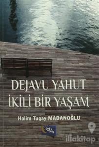 Dejavu Yahut İkili Bir Yaşam