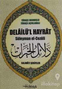Delailü'l Hayrat (Türkçe Okunuşlu-Türkçe Açıklamalı) Rahle Boy - Fihristli Ciltli