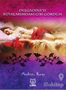 Delgadina'yı Rüyalarımdaki Gibi Gördüm