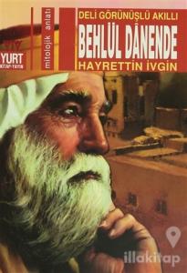 Deli Görünüşlü Akıllı Behlül Danende