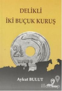 Delikli İki Buçuk Kuruş