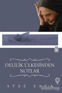 Delilik Ülkesinden Notlar