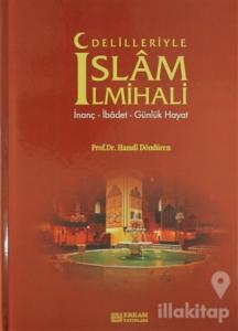 Delilleriyle İslam İlmihali (Ciltli)
