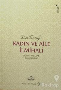Delilleriyle Kadın ve Aile İlmihali (Karton Kapak, 2. Hamur) (Ciltli)