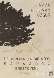 Deliorman'da Bir Köy Karaağaç - Brestovene