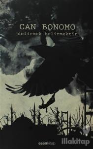 Delirmek Belirmektir