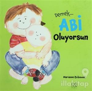 Demek Abi Oluyorsun