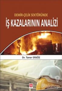 Demir Çelik Sektöründe İş Kazalarının Analizi