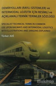 Demiryolları (Raylı Sistemler) ve Intermodal Lojistik İçin Resimli ve Açıklamalı Teknik Resimler Sözlüğü