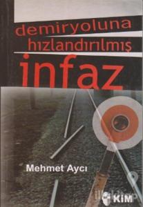 Demiryoluna Hızlandırılmış İnfaz