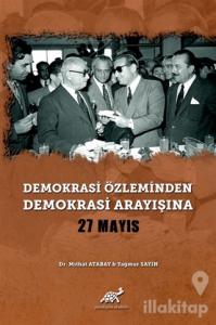 Demokrasi Özleminden Demokrasi Arayışına - 27 Mayıs (Ciltli)