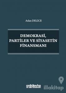 Demokrasi Partiler ve Siyasetin Finansmanı