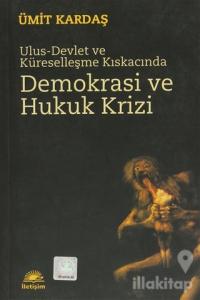 Demokrasi ve Hukuk Krizi