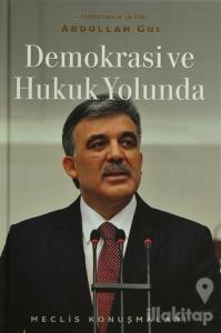 Demokrasi ve Hukuk Yolunda (Ciltli)