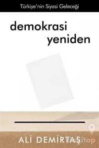 Demokrasi Yeniden Türkiye'nin Siyasi Geleceği