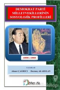 Demokrat Parti Milletvekillerinin Sosyolojik Profilleri 1950-1960