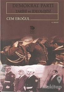 Demokrat Parti Tarihi ve İdeolojisi