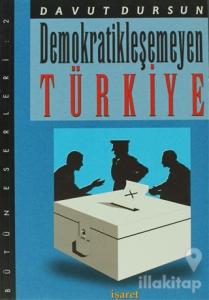 Demokratikleşemeyen Türkiye