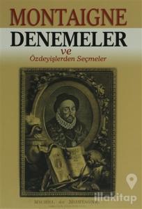 Denemeler ve Özdeyişlerden Seçmeler