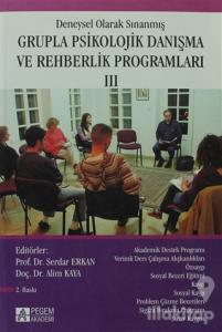 Deneysel Olarak Sınanmış Grupla Psikolojik Danışma ve Rehberlik Programları - 3. Cilt