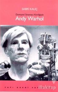 Deneysel Sinemacı Kimliğiyle Andy Warhol