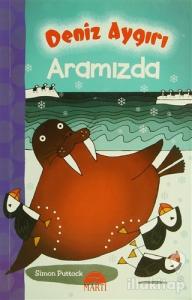 Deniz Aygırı Aramızda