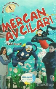 Deniz Kabuğu Düşleri 1 : Mercan Avcıları