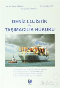 Deniz Lojistik ve Taşımacılık Hukuku (Ciltli)