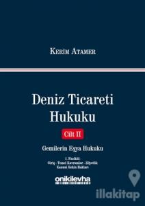 Deniz Ticareti Hukuku Cilt 2 - Gemilerin Eşya Hukuku (Ciltli)