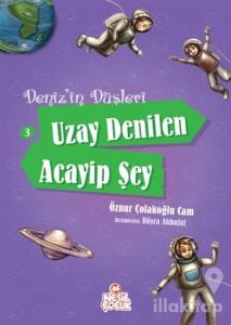 Deniz'in Düşleri 3: Uzay Denilen Acayip Şey