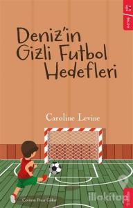 Deniz'in Gizli Futbol Hedefleri