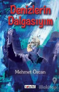 Denizlerin Dalgasıyım