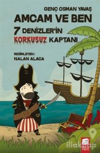 Denizler'in Korkusuz Kaptanı - Amcam ve Ben 7