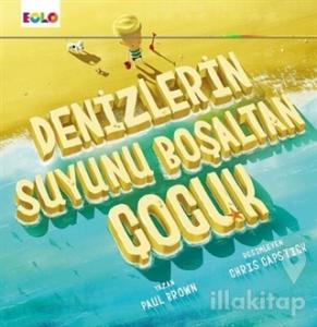 Denizlerin Suyunu Boşaltan Çocuk