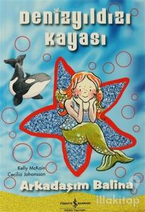 Denizyıldızı Kayası - Arkadaşım Balina