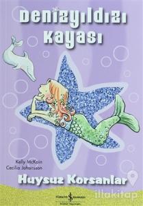 Denizyıldızı Kayası Huysuz Korsanlar