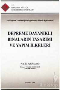 Depreme Dayanıklı Binaların Tasarımı ve Yapım İlkeleri