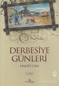 Derbesiye Günleri 1. Kitap
