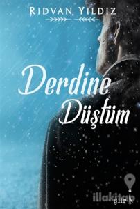Derdine Düştüm