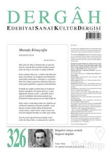 Dergah Edebiyat Kültür Sanat Dergisi Sayı: 326 Nisan 2017
