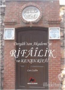 Dergah'tan Akademi'ye Rifailik ve Kenan Rifai