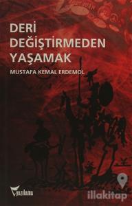 Deri Değiştirmeden Yaşamak